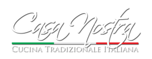 Casa nostra - Cucina tradizionale italiana